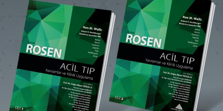 “ROSEN ACİL TIP: KAVRAMLAR VE KLİNİK UYGULAMA” KİTABI TÜRKÇEYE KAZANDIRILDI