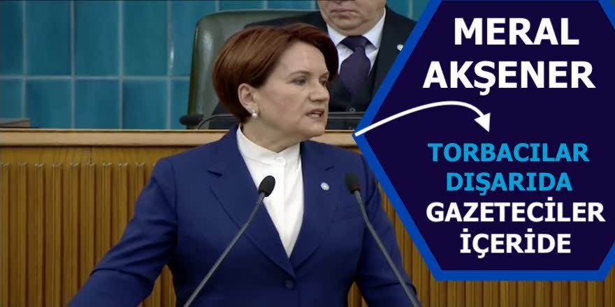 AKŞENER: TORBACILAR DIŞARIDA GAZETECİLER İÇERİDE