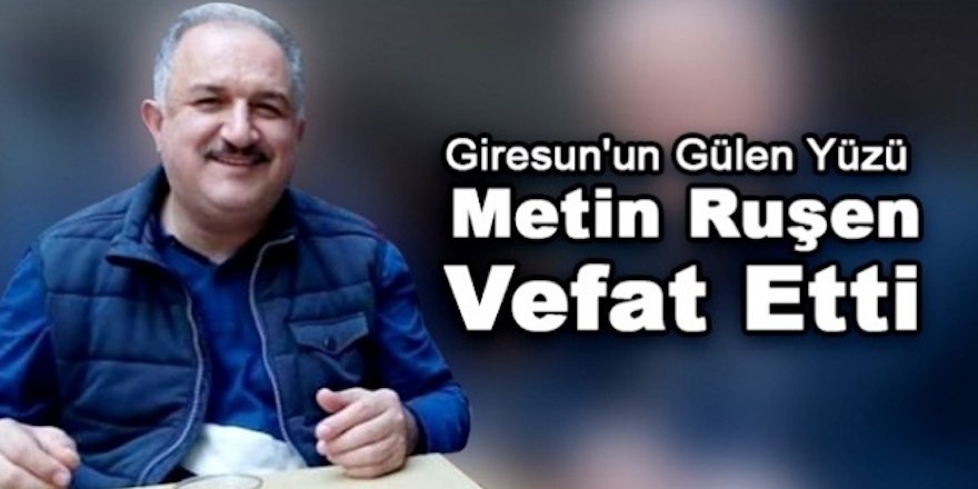 Gazeteci Metin Ruşen'i Kaybettik