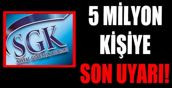 SGK Başkanı'ndan 5 milyon kişiye çağrı