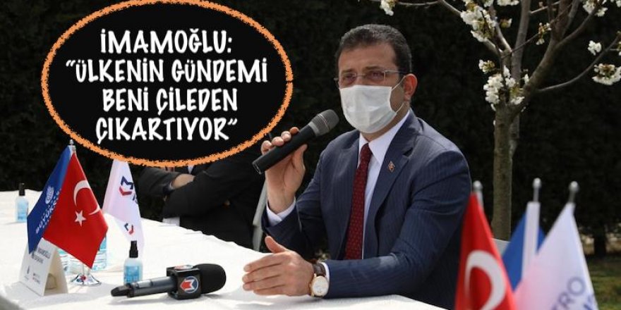 İMAMOĞLU: “ÜLKENİN GÜNDEMİ BENİ ÇİLEDEN ÇIKARTIYOR”