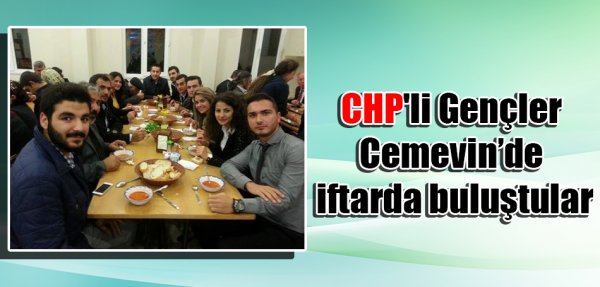 CHP'li Gençler Cem evinde iftarda buluştular