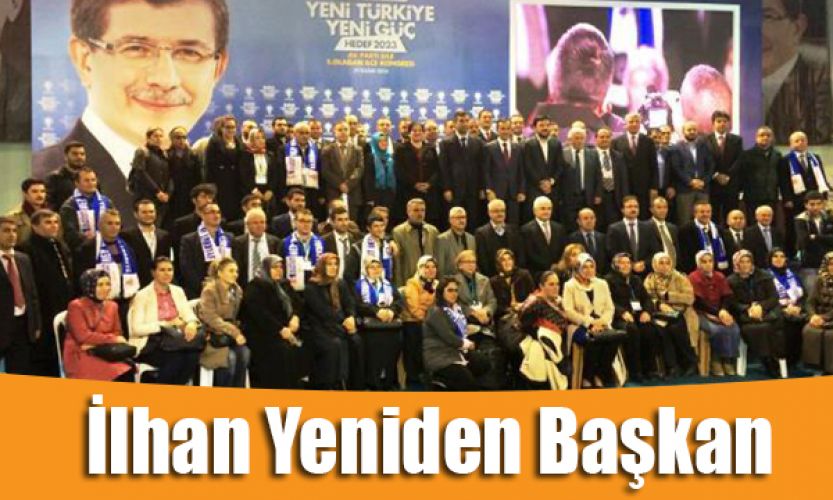 AK Parti’de,  İlhan Ocaklı yeniden başkan seçildi.