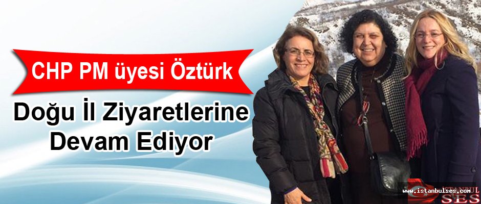 PM üyesi Öztürk Doğu İl Ziyaretlerine Devam Ediyor