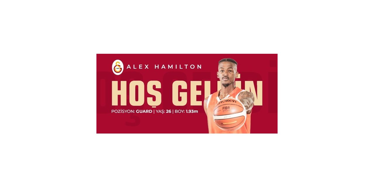 Alex Hamilton Galatasaray Doğa Sigorta’da