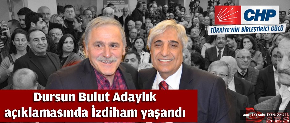 Dursun Bulut'un  Adaylık açıklamasında İzdiham