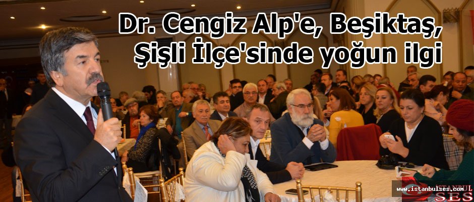 Dr. Cengiz Alp'e, Beşiktaş, Şişli İlçe'sinde yoğun ilgi