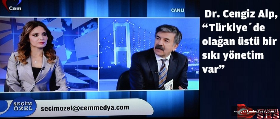 Dr. Cengiz Alp, “Türkiye’de olağan üstü bir sıkı yönetim var”