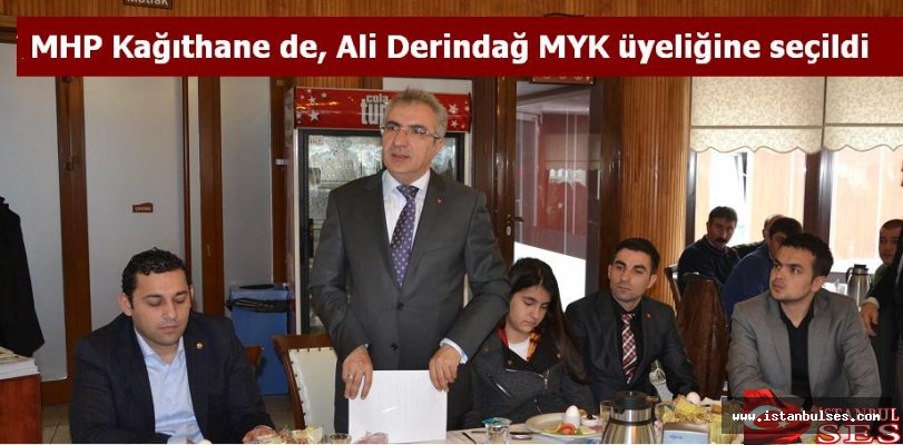 MHP Kağıthane de, Ali Derindağ MYK üyeliğine seçildi