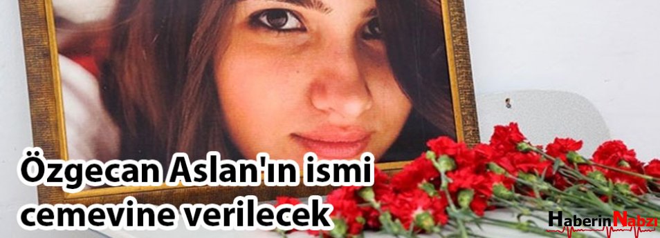 Özgecan Aslan'ın ismi cemevine verilecek