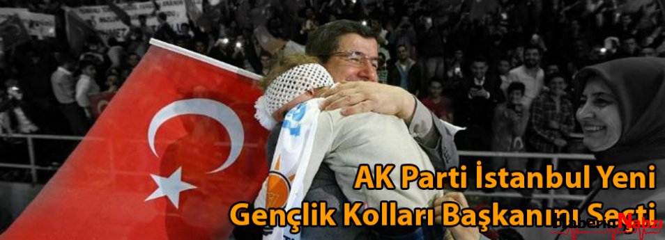 AK Parti İstanbul Yeni Gençlik Kolları Başkanını Seçti