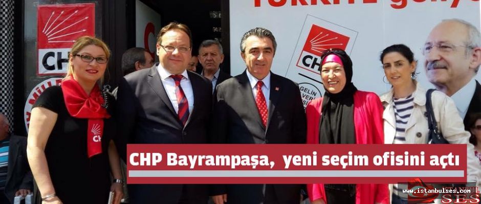 CHP Bayrampaşa,  yeni seçim ofisini açtı