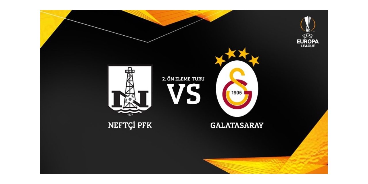 Galatasaray’ın Rakibi Neftçi Bakü Oldu