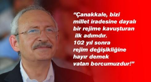 CHP GENEL BAŞKANI KEMAL KILIÇDAROĞLU’NDAN ÇANAKKALE ZAFERİ’NİN 102.YILI MESAJI