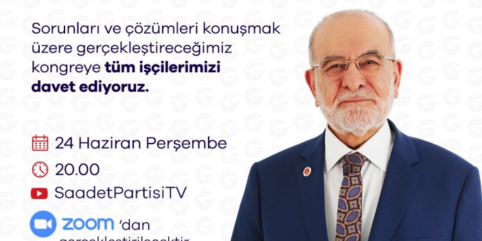 SAADET PARTİSİ İŞÇİ KONGRESİ DÜZENLİYOR