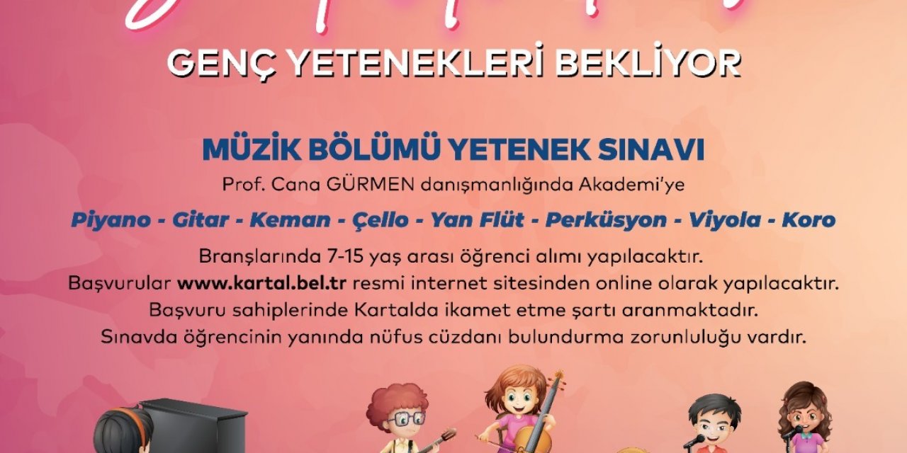 KARTAL BELEDİYESİ SANAT AKADEMİSİ GENÇ YETENEKLERİ BEKLİYOR