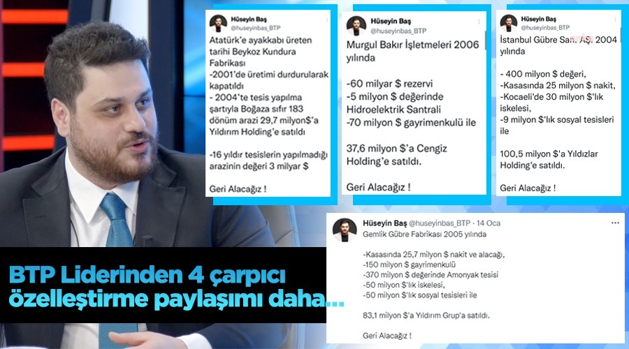 BTP GENEL BAŞKANI BAŞ'TAN ÖZELLEŞTİRİLEN ŞİRKETLERİ "GERİ ALACAĞIZ" PAYLAŞIMI