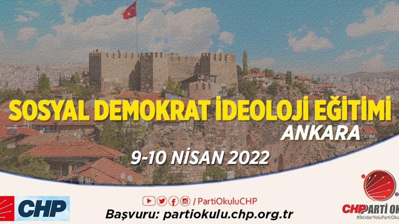 CHP Parti Okulu’nda Sosyal Demokrat İdeoloji Anadolu ve Trakya Kültürüyle Yorumlanıyor