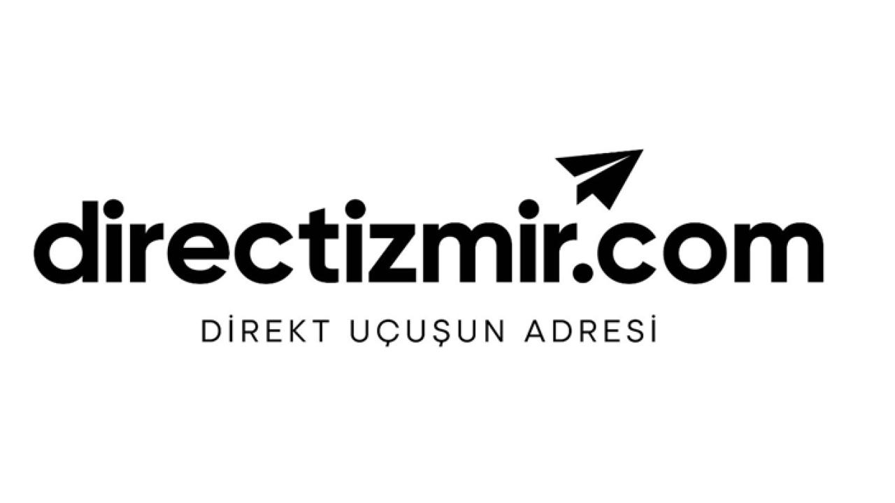 Direct İzmir projesi yeni rotalarla büyüyor