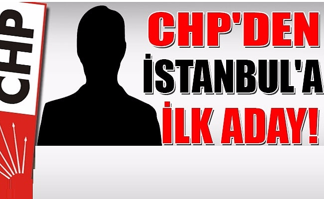 CHP İstanbul Büyükşehir adayı