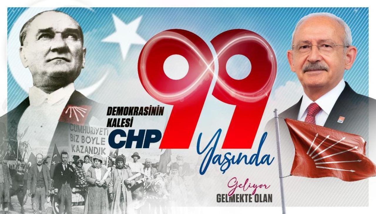 Kurtuluşun ve Kuruluşun Partisi CHP 99 Yaşında