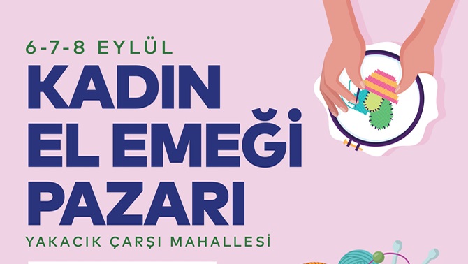 KARTALLI KADINLAR KENT EKONOMİSİNE, ‘KADIN EL EMEĞİ PAZARI’ İLE KATILIYOR