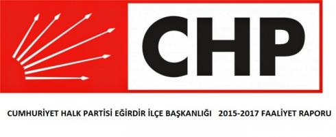 CUMHURİYET HALK PARTİSİ EĞİRDİR İLÇE BAŞKANLIĞI 2015-2017 FAALİYET RAPORU