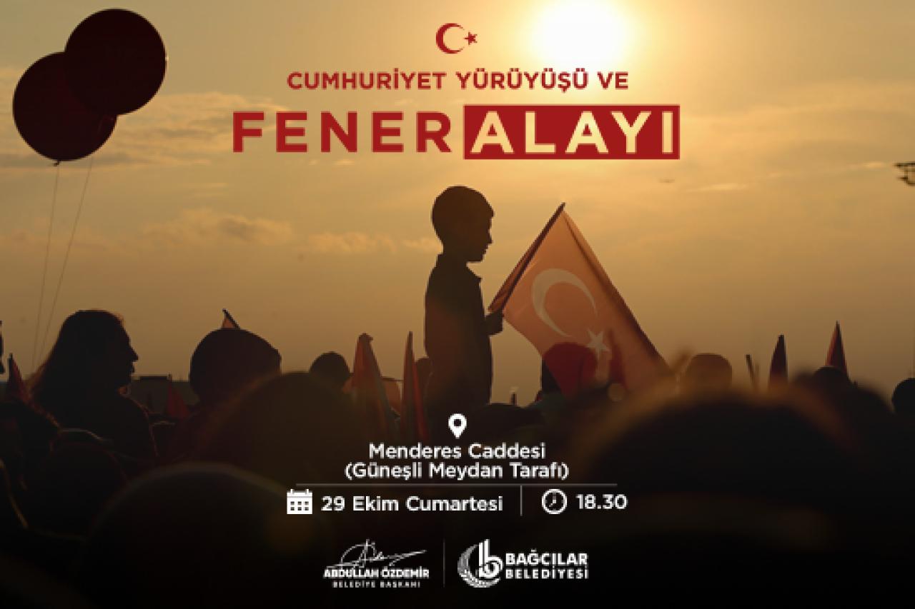 CUMHURİYET YÜRÜYÜŞÜ VE FENER ALAYI