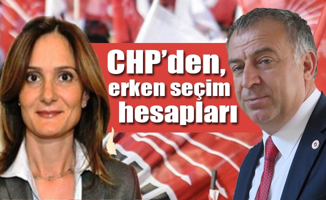 CHP’den, erken seçim hesapları