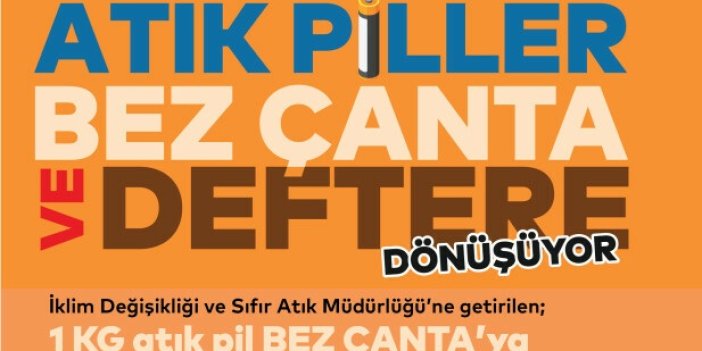 KARTAL’DA ATIK PİLLER BEZ ÇANTA VE DEFTERE DÖNÜŞÜYOR