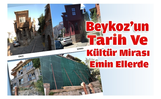 Beykoz’un Tarih Ve Kültür Mirası Emin Ellerde