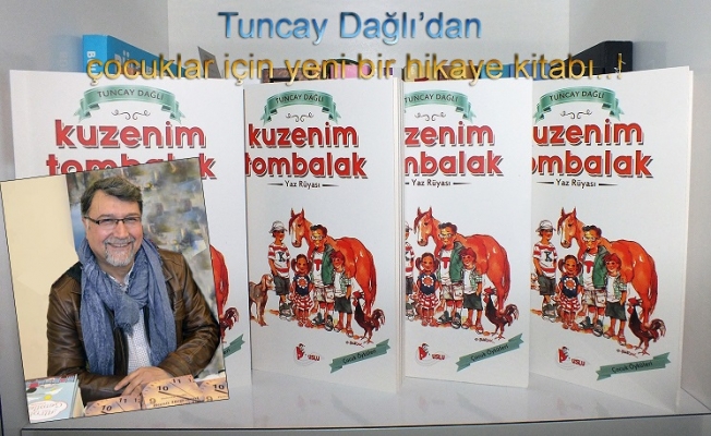 Tuncay Dağlı’dan çocuklara hikaye kitabı..!