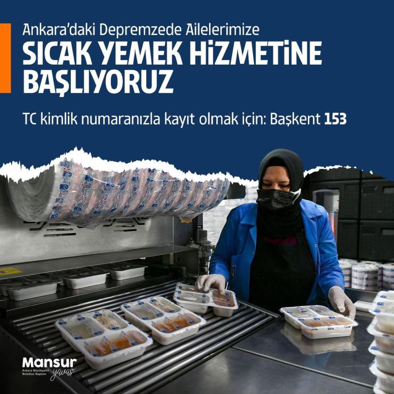 ANKARA BÜYÜKŞEHİR DEPREMZEDELERİN SICAK YEMEK İHTİYACINI KARŞILAYACAK