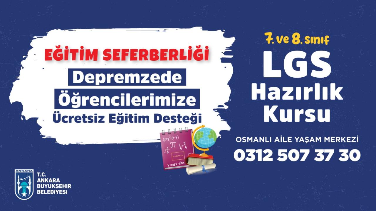 ANKARA BÜYÜKŞEHİRDEN DEPREMZEDE ÖĞRENCİLER İÇİN EĞİTİM SEFERBERLİĞİ