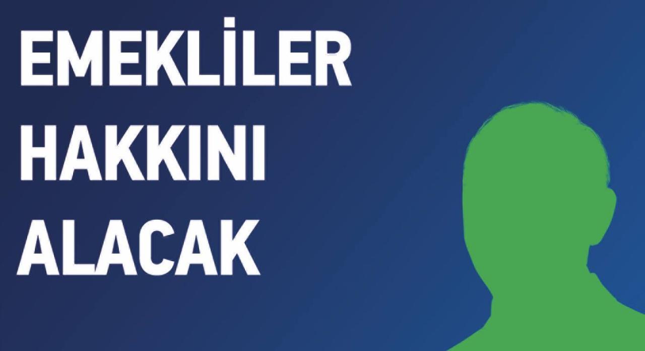 EMEKLİLER HAKKINI ALACAK