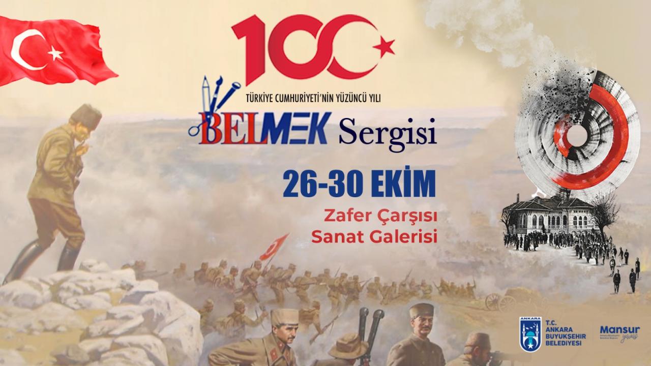 BELMEK’TEN CUMHURİYETİN 100’ÜNCÜ YILINA ÖZEL SERGİ