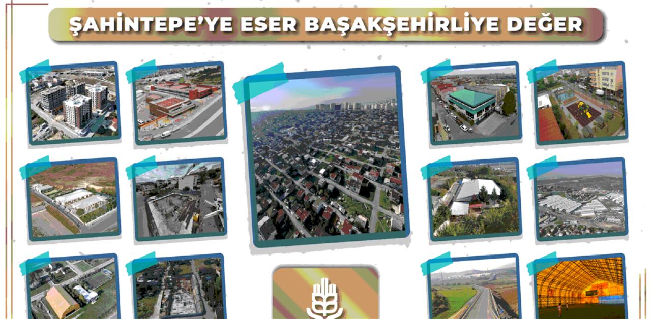 ŞAHİNTEPE’YE ESER, BAŞAKŞEHİRLİYE DEĞER