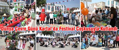 Dünya Çevre Günü Kartal’da Festival Coşkusuyla Kutlandı