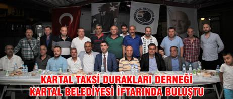 KARTAL TAKSİ DURAKLARI DERNEĞİ KARTAL BELEDİYESİ İFTARINDA BULUŞTU