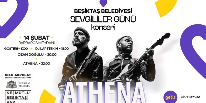 BEŞİKTAŞ’TA SEVGİLİLER GÜNÜ’NDE ATHENA SAHNE ALACAK