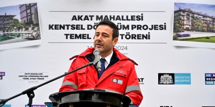 BEŞİKTAŞ AKAT’TA KENTSEL DÖNÜŞÜM PROJESİ TEMEL ATMA TÖRENİ GERÇEKLEŞTİRİLDİ!