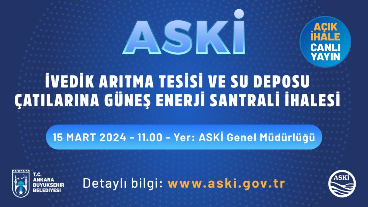 ASKİ, İVEDİK POMPA İSTASYONU’NA ÇATI TİPİ GÜNEŞ ENERJİ SANTRALİ KURMAK İÇİN DÜĞMEYE BASTI