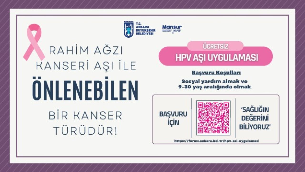 ANKARA BÜYÜKŞEHİR’DEN ÖRNEK PROJE: ÜCRETSİZ HPV AŞISI