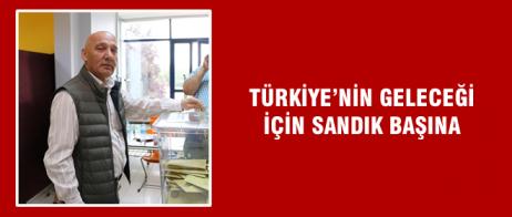 TÜRKİYE’NİN GELECEĞİ İÇİN SANDIK BAŞINA