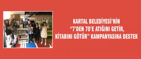 KARTAL BELEDİYESİ’NİN “7’DEN 70’E ATIĞINI GETİR, KİTABINI GÖTÜR” KAMPANYASINA DESTEK