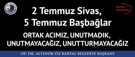 Ortak acımız, unutmadık, unutmayacağız, unutturmayacağız