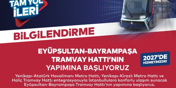 EYÜPSULTAN - BAYRAMPAŞA TRAMVAY HATTI'NIN YAPIMINA BAŞLANIYOR