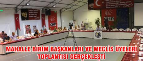 MAHALLE BİRİM BAŞKANLARI VE MECLİS ÜYELERİ TOPLANTISI GERÇEKLEŞTİ