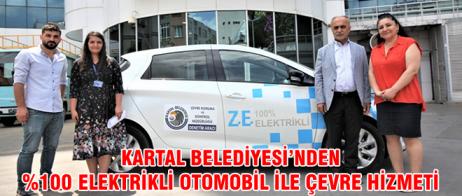 KARTAL BELEDİYESİ’NDEN %100 ELEKTRİKLİ OTOMOBİL İLE ÇEVRE HİZMETİ