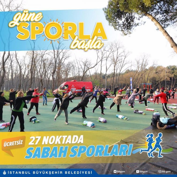 İBB'DEN 27 NOKTADA SABAH SPORU